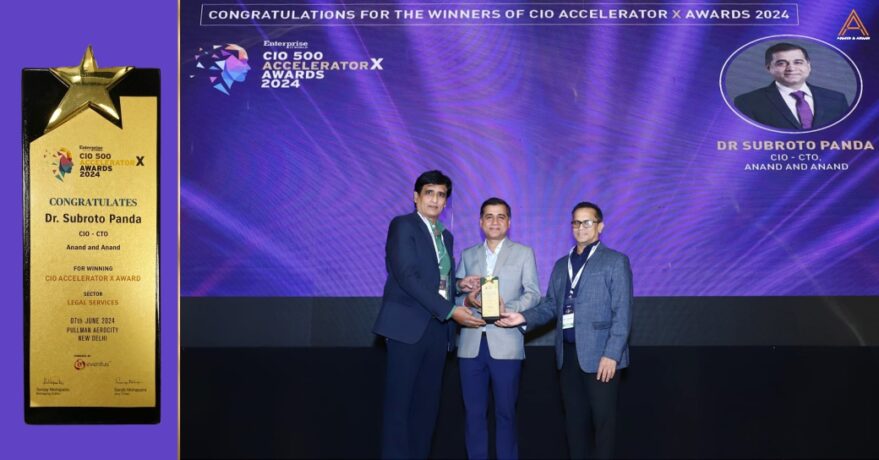 SUBROTO PANDA RECEIVES CIO ACCELERATOR X AWARDS-2024 | Anand & Anand