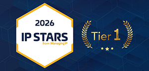 IP STARS 2026 Rankings Tier 1 Firm for: